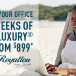 Enjoy a Workcation at Royalton Luxury Resorts
